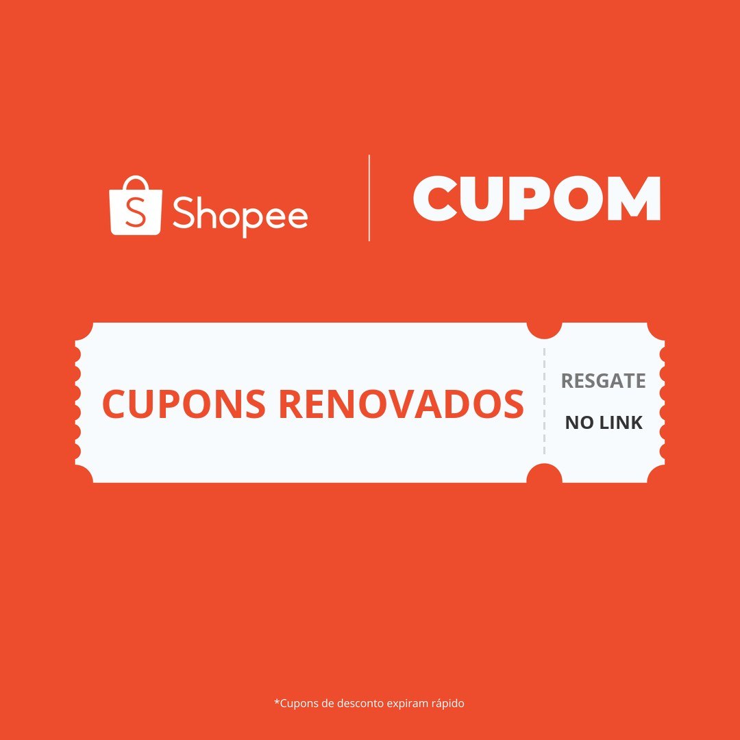 Cupons Renovados! Esquenta Shopee